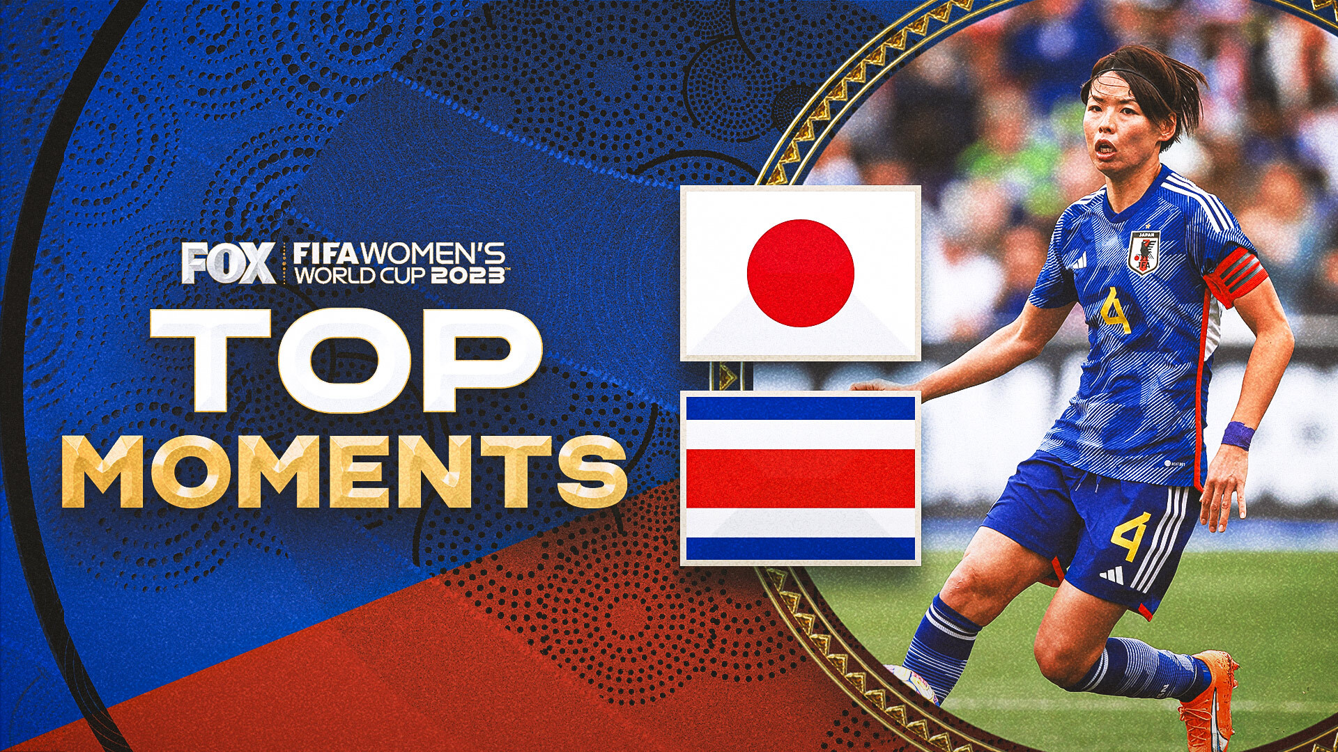 Japan vs. Costa Rica live updates: Women’s World Cup 2023 top plays