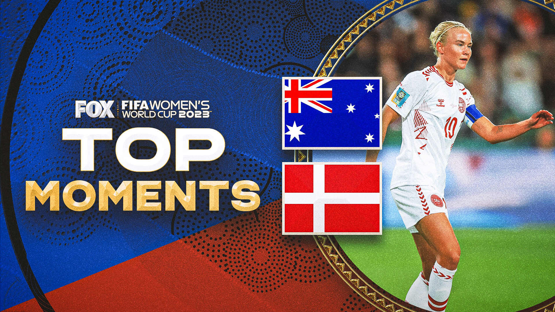 Australia vs. Denmark live updates: Women’s World Cup 2023 top plays