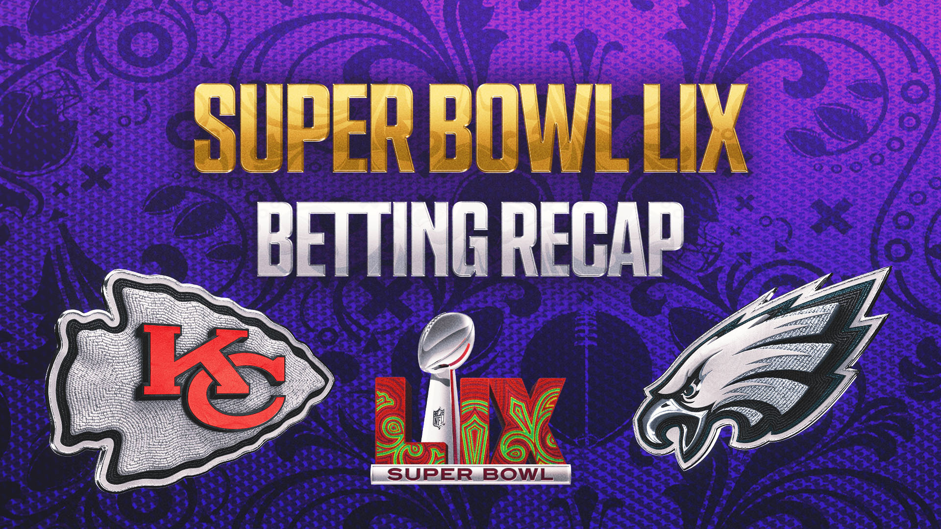 Super Bowl 2025 Betting Recap: 'Philly winning in a blowout is what we needed'