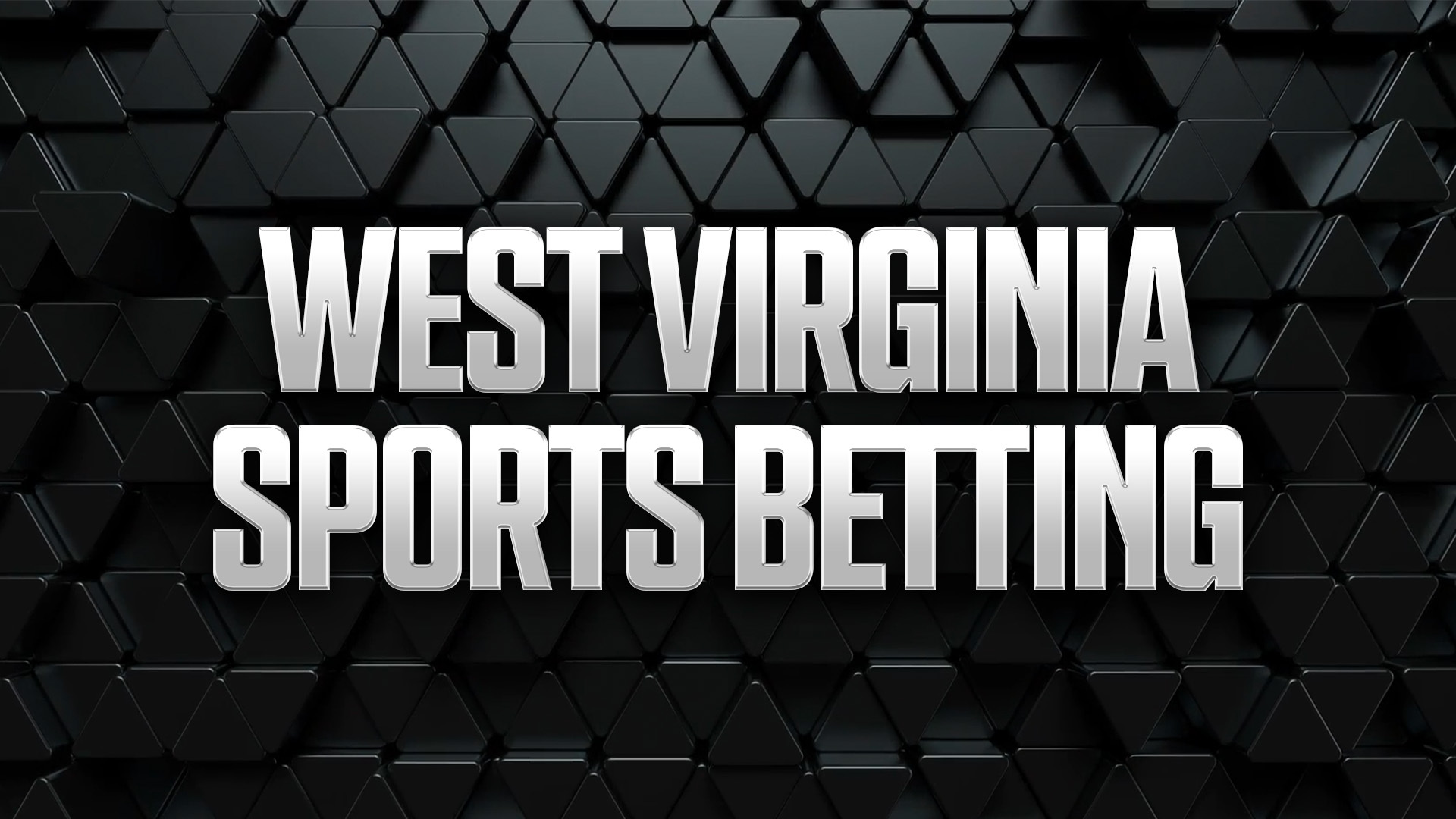 West Virginia Sports Betting: WV Sportsbook Promos & Apps