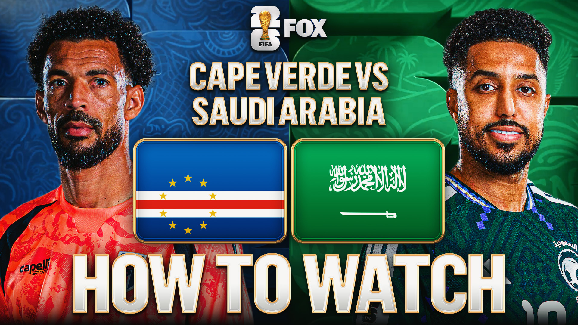 How to Watch Cape Verde vs. Saudi Arabia: TV Channel, Live Stream, Time