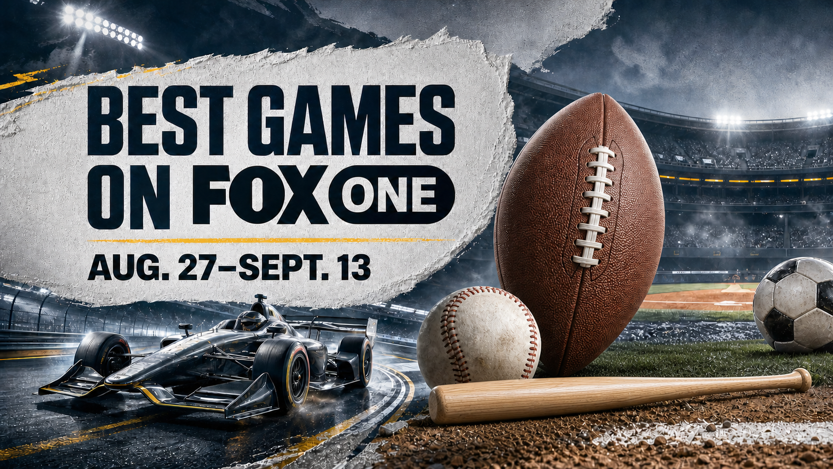 Best Games on FOX One, Aug. 27–Sept. 13: College Football, NFL, MLB, More